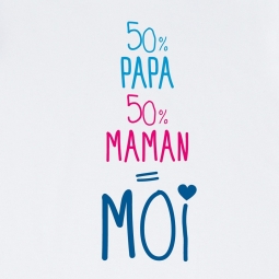 Body bébé 50% PAPA 50% MAMAN