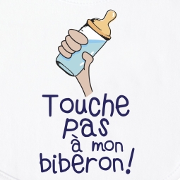 Bavoir enfant humoristique Touche pas à mon biberon