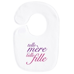 Bavoir enfant humoristique Telle mère telle fille