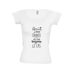 T shirt femme Avant j'étais chiante et c'est toujours le cas