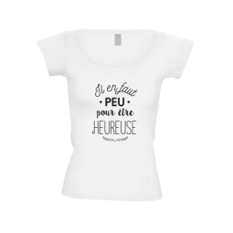 T shirt femme Il en faut peu pour être heureux