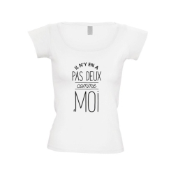 T shirt femme Il n'y en a pas deux comme moi
