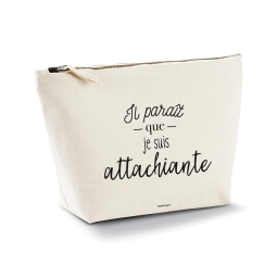 Trousse - Il parait que je suis attachiante