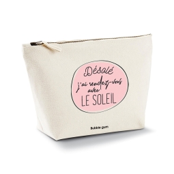 Trousse - Désolée j'ai rdv avec le soleil