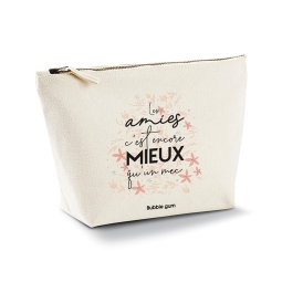 Trousse - Les amies c'est mieux qu'un mec