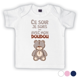 T shirt bébé Ce soir je sors avec mon doudou