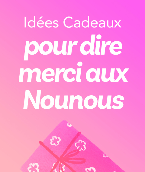 Idées cadeaux pour Nounou